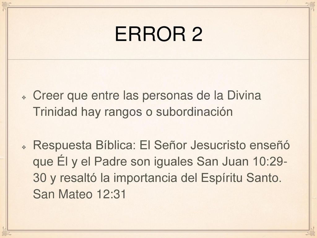 error 2 Creer que entre las personas de la Divina Trinidad hay rangos o subordinación.