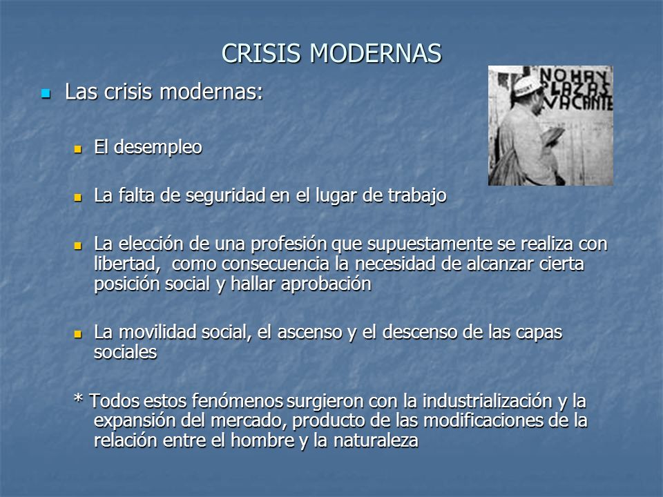 CRISIS MODERNAS Las crisis modernas: El desempleo