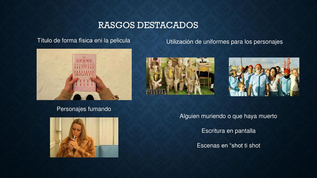 RASGOS DESTACADOS Título de forma física eni la pelicula