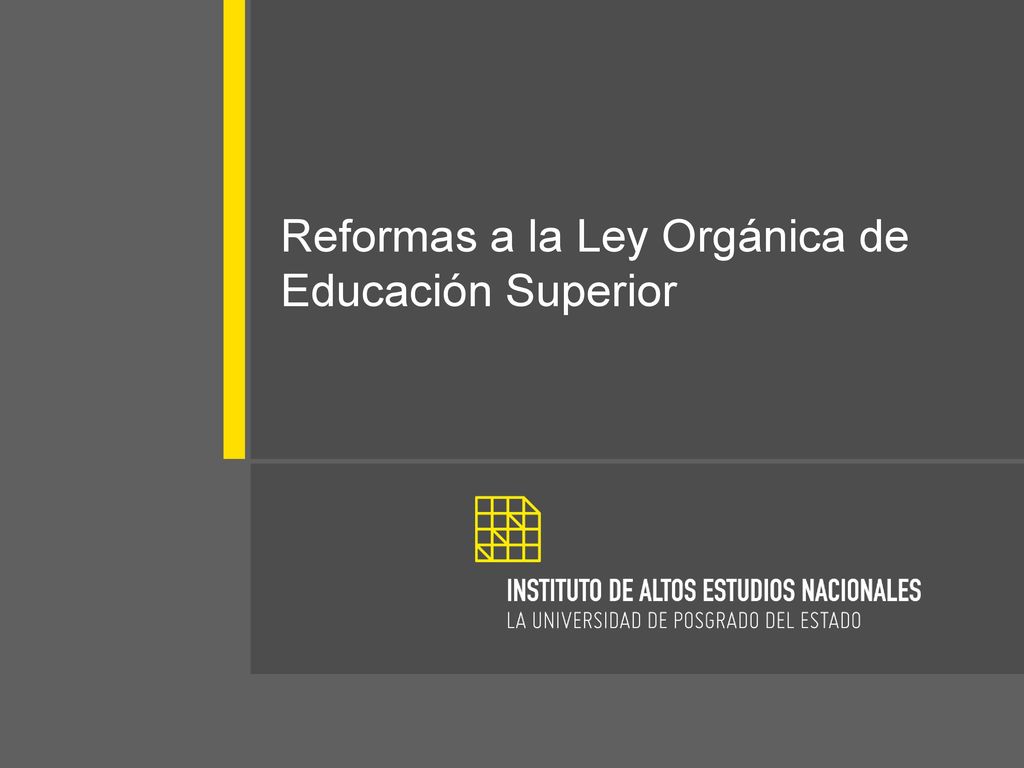 Reformas a la Ley Orgánica de Educación Superior