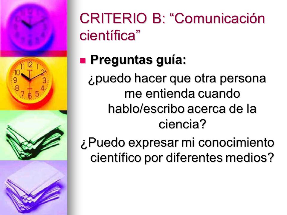 CRITERIO B: Comunicación científica