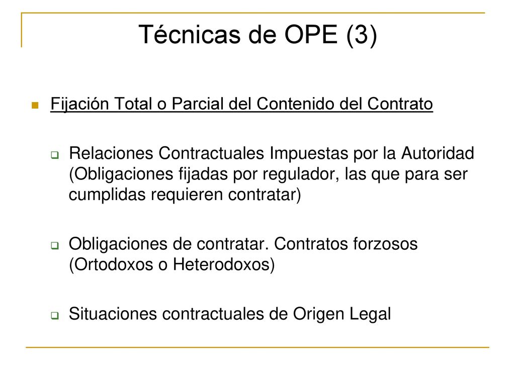 Técnicas de OPE (3) Fijación Total o Parcial del Contenido del Contrato.