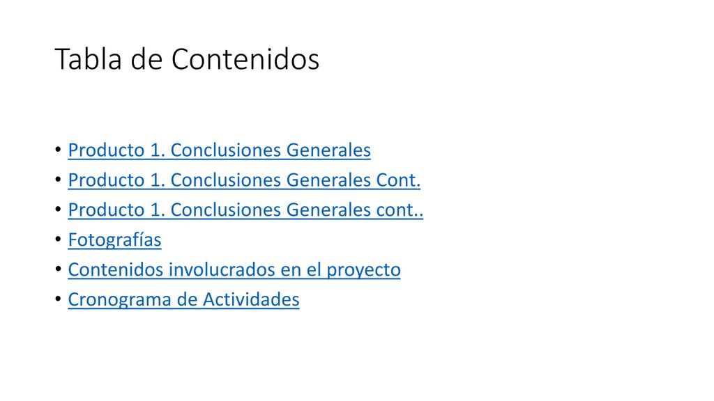 Tabla de Contenidos Producto 1. Conclusiones Generales