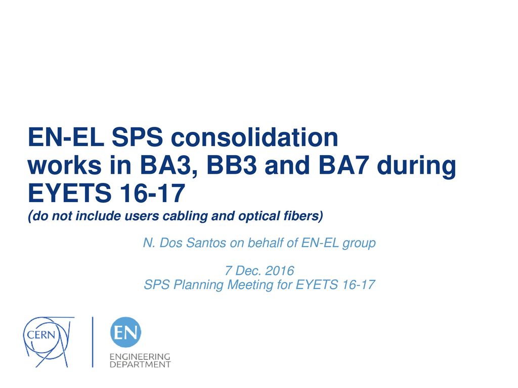 EN-EL SPS consolidation works in BA3, BB3 and BA7 during EYETS (do not include users cabling and optical fibers)