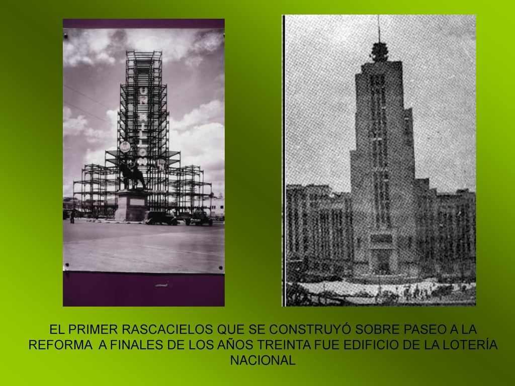 EL PRIMER RASCACIELOS QUE SE CONSTRUYÓ SOBRE PASEO A LA REFORMA A FINALES DE LOS AÑOS TREINTA FUE EDIFICIO DE LA LOTERÍA NACIONAL