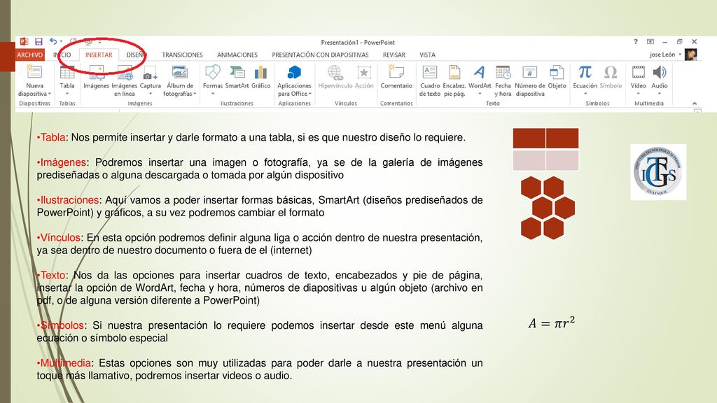 Tabla: Nos permite insertar y darle formato a una tabla, si es que nuestro diseño lo requiere.