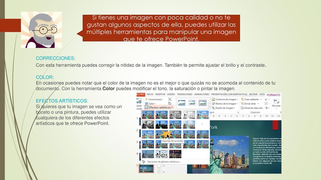 Si tienes una imagen con poca calidad o no te gustan algunos aspectos de ella, puedes utilizar las múltiples herramientas para manipular una imagen que te ofrece PowerPoint.