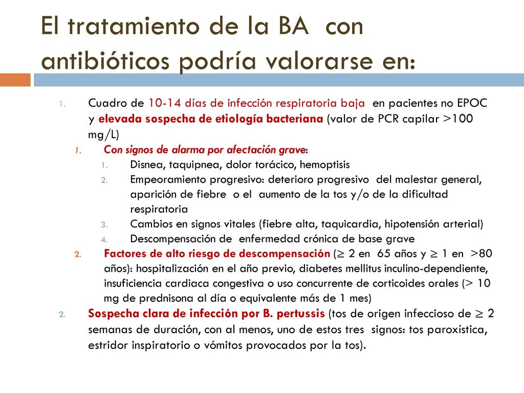 El tratamiento de la BA con antibióticos podría valorarse en: