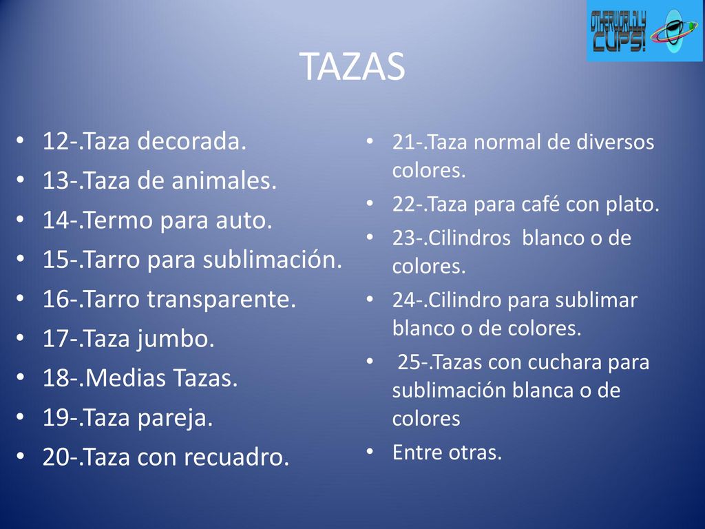 TAZAS 12-.Taza decorada. 13-.Taza de animales. 14-.Termo para auto.