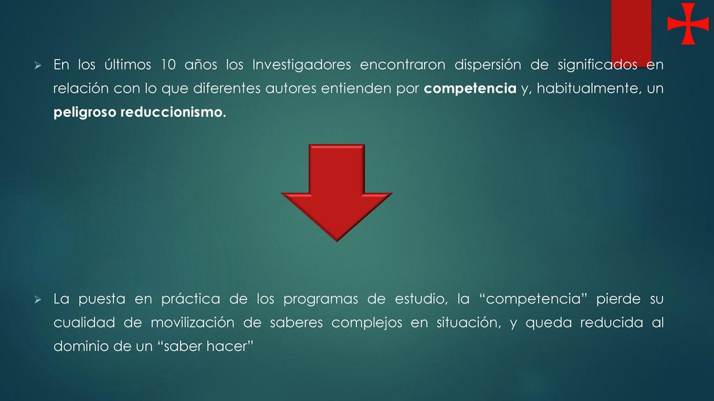 En los últimos 10 años los Investigadores encontraron dispersión de significados en relación con lo que diferentes autores entienden por competencia y, habitualmente, un peligroso reduccionismo.