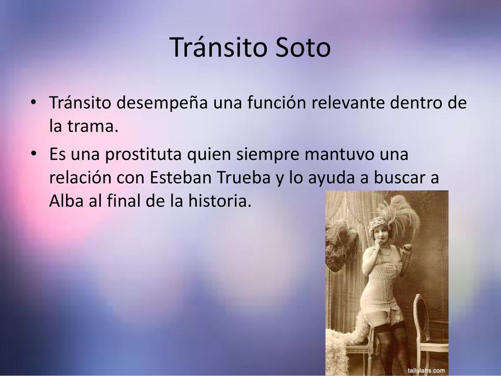 Tránsito Soto Tránsito desempeña una función relevante dentro de la trama.
