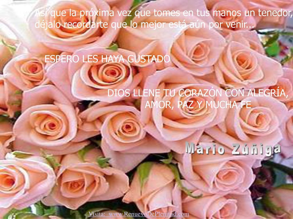 DIOS LLENE TU CORAZÓN CON ALEGRÍA, AMOR, PAZ Y MUCHA FE