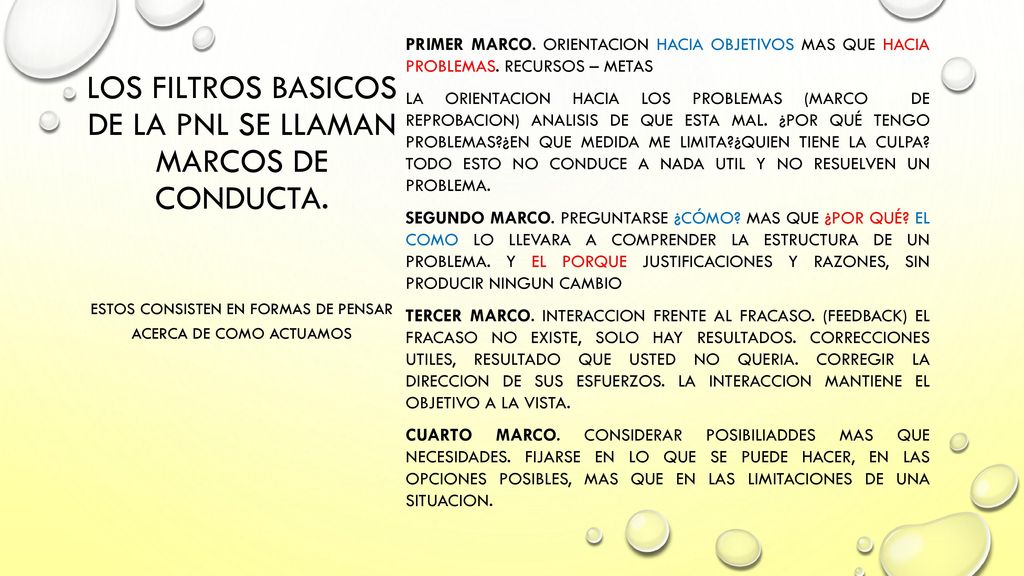 LOS FILTROS BASICOS DE LA PNL SE LLAMAN MARCOS DE CONDUCTA.