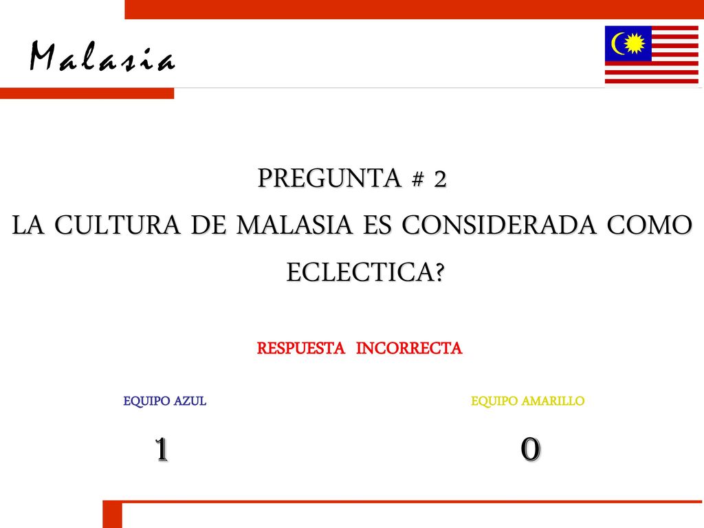 PREGUNTA # 2 LA CULTURA DE MALASIA ES CONSIDERADA COMO ECLECTICA