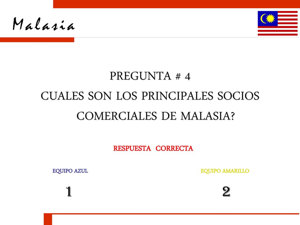 PREGUNTA # 4 CUALES SON LOS PRINCIPALES SOCIOS COMERCIALES DE MALASIA