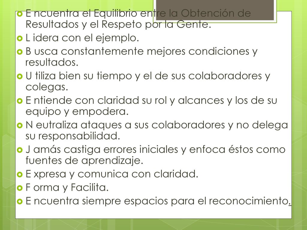 E ncuentra el Equilibrio entre la Obtención de Resultados y el Respeto por la Gente.