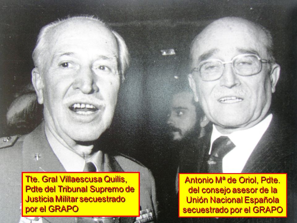Tte. Gral Villaescusa Quilis, Pdte del Tribunal Supremo de Justicia Militar secuestrado por el GRAPO