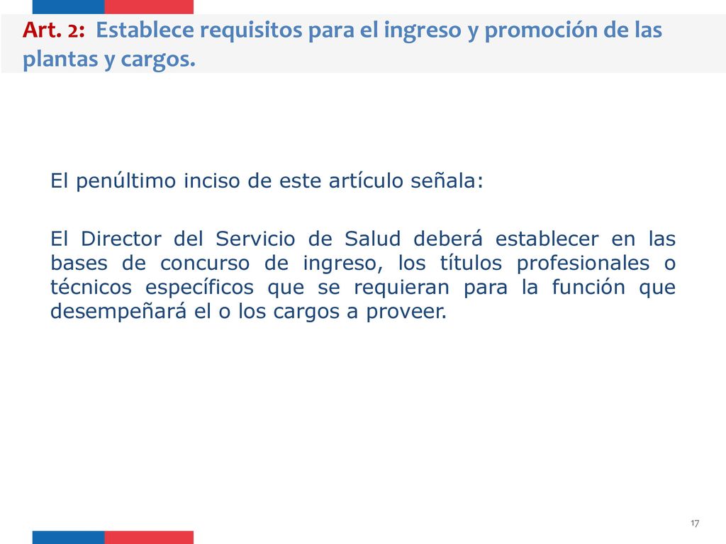 Art. 2: Establece requisitos para el ingreso y promoción de las plantas y cargos.