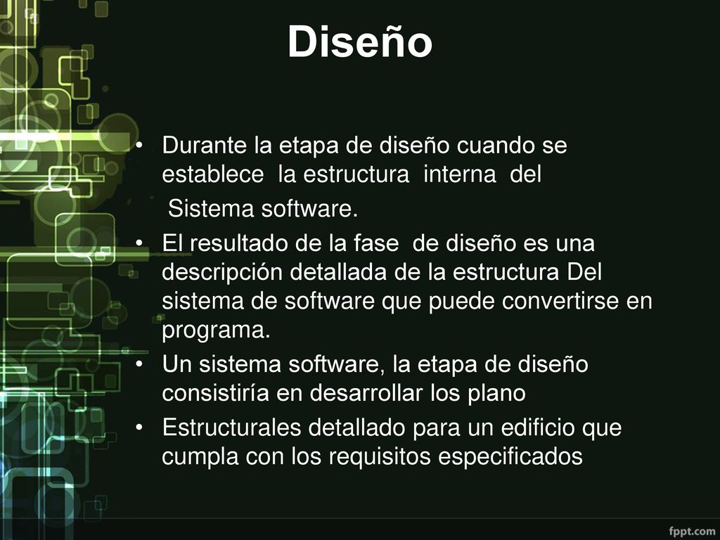 Diseño Durante la etapa de diseño cuando se establece la estructura interna del. Sistema software.