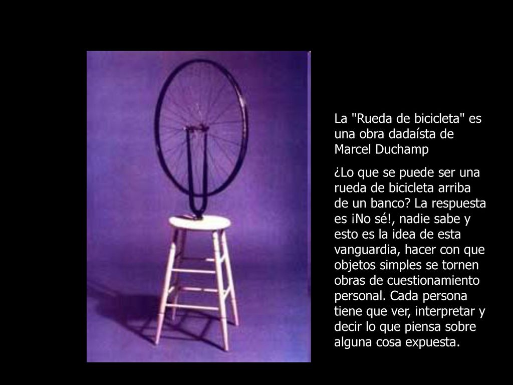 La Rueda de bicicleta es una obra dadaísta de Marcel Duchamp