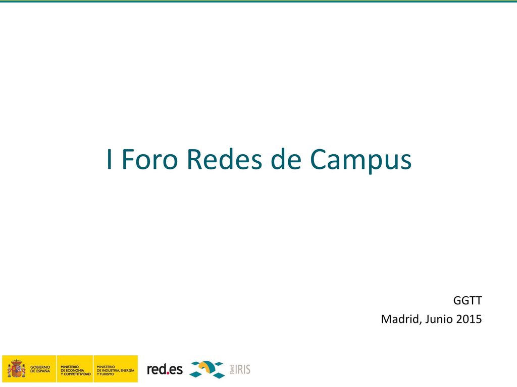 I Foro Redes de Campus GGTT Madrid, Junio 2015