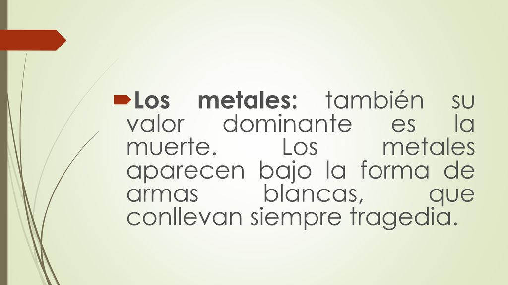 Los metales: también su valor dominante es la muerte