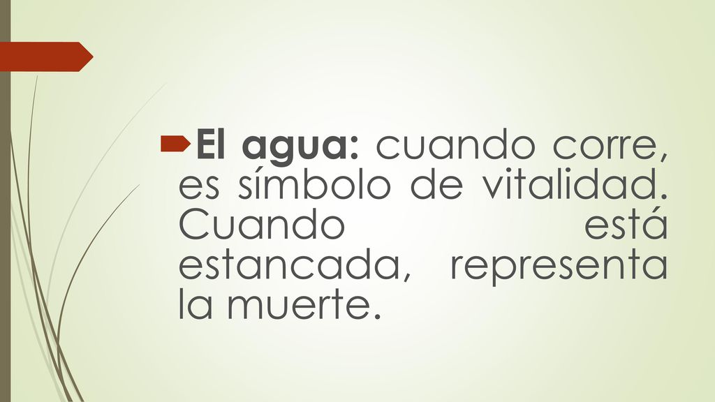 El agua: cuando corre, es símbolo de vitalidad