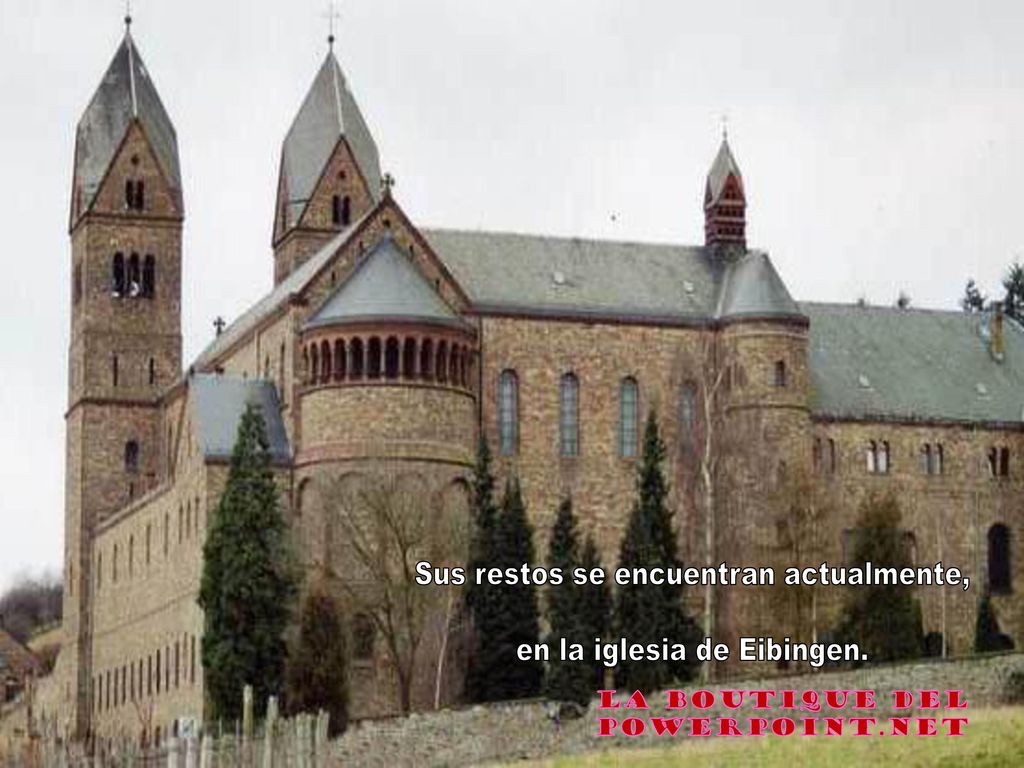 Sus restos se encuentran actualmente, en la iglesia de Eibingen.