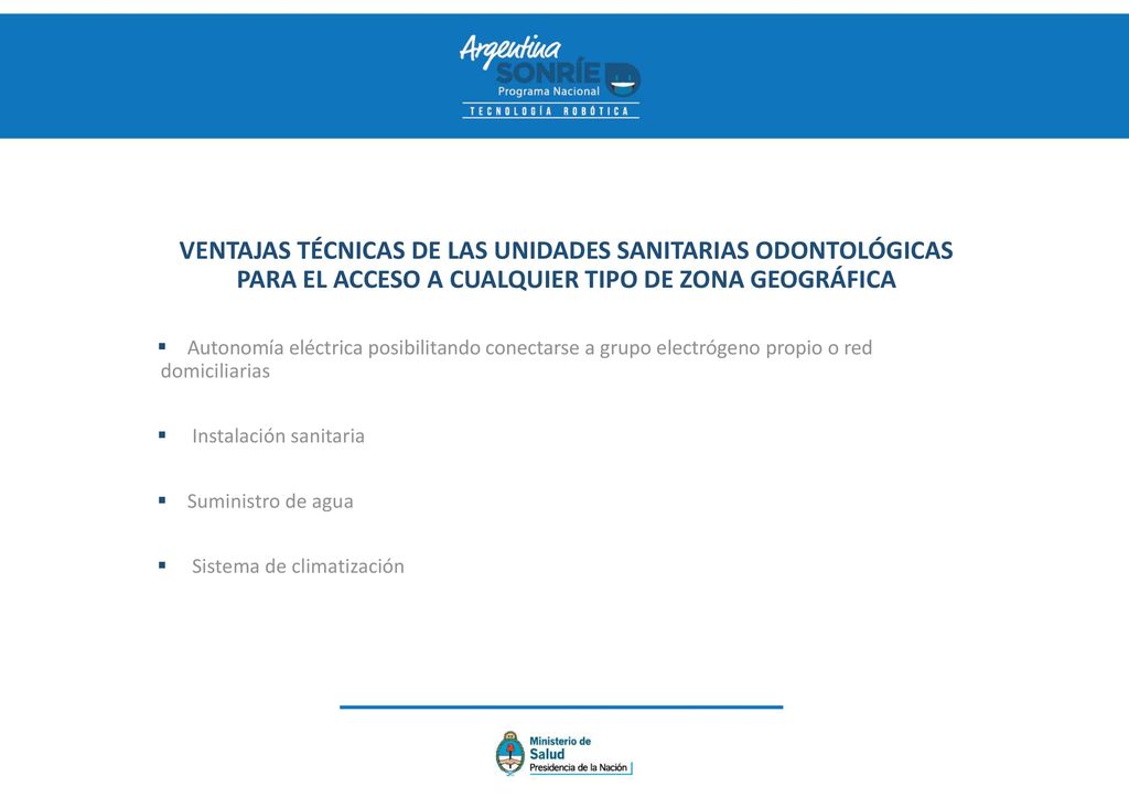 VENTAJAS TÉCNICAS DE LAS UNIDADES SANITARIAS ODONTOLÓGICAS PARA EL ACCESO A CUALQUIER TIPO DE ZONA GEOGRÁFICA