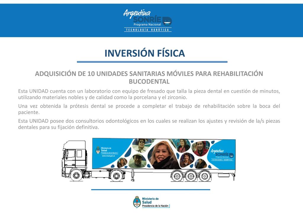 INVERSIÓN FÍSICA ADQUISICIÓN DE 10 UNIDADES SANITARIAS MÓVILES PARA REHABILITACIÓN BUCODENTAL.
