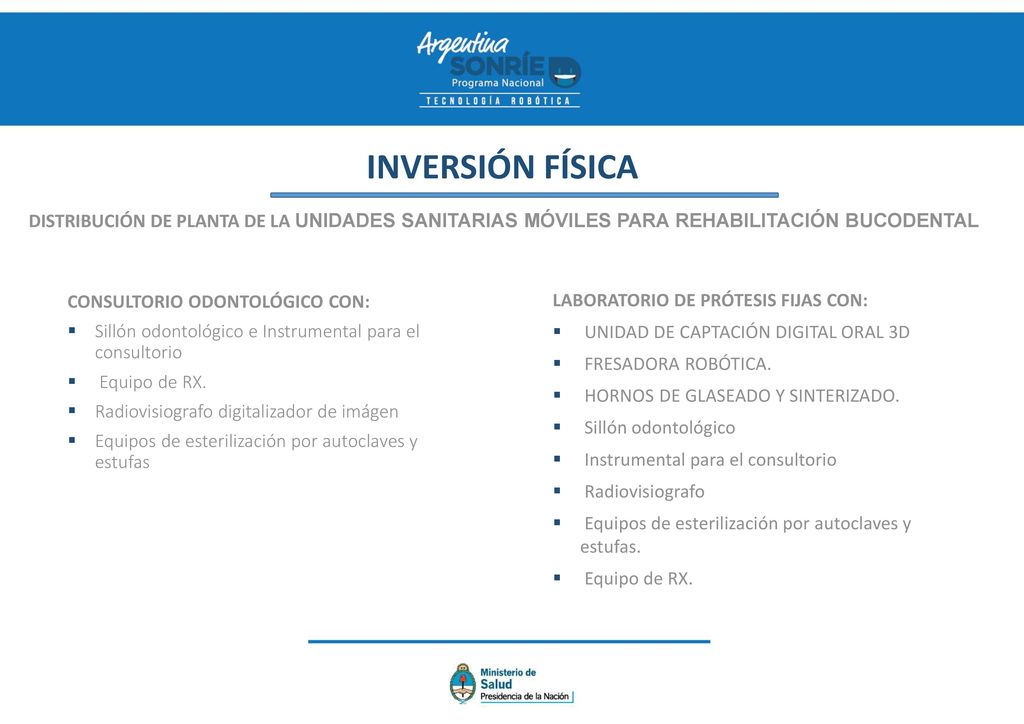 INVERSIÓN FÍSICA DISTRIBUCIÓN DE PLANTA DE LA UNIDADES SANITARIAS MÓVILES PARA REHABILITACIÓN BUCODENTAL.