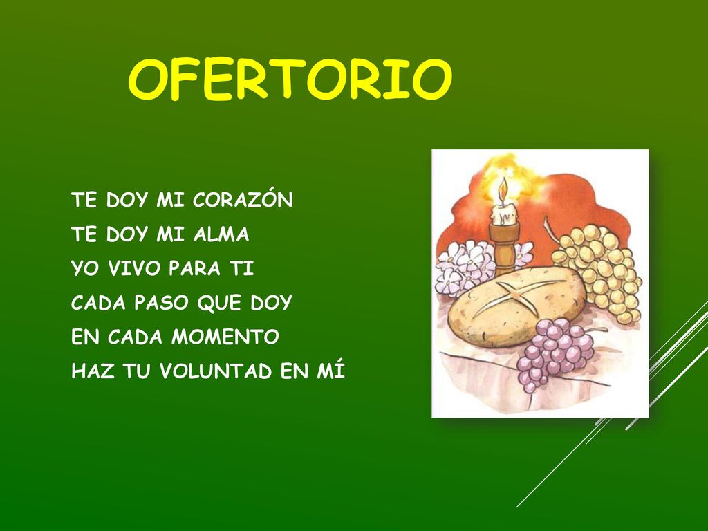 OFERTORIO TE DOY MI CORAZÓN TE DOY MI ALMA YO VIVO PARA TI