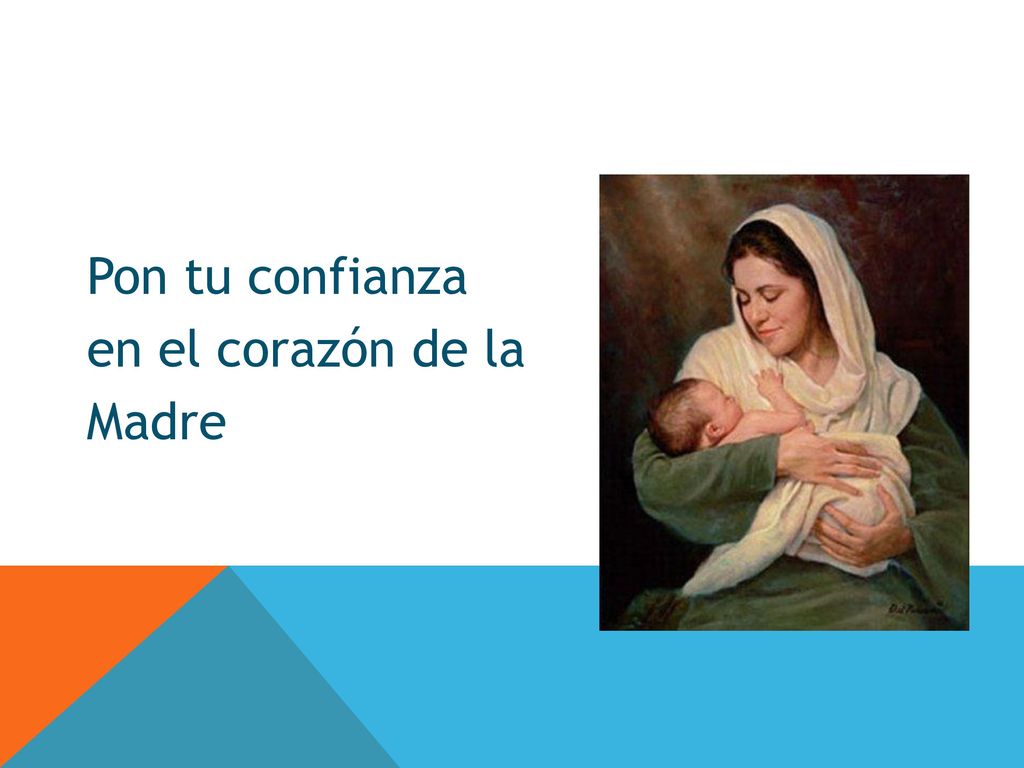 Pon tu confianza en el corazón de la Madre
