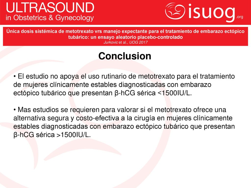 Única dosis sistémica de metotrexato vrs manejo expectante para el tratamiento de embarazo ectópico tubárico: un ensayo aleatorio placebo-controlado