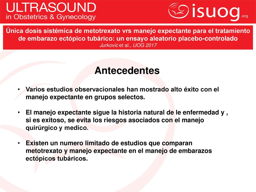 Única dosis sistémica de metotrexato vrs manejo expectante para el tratamiento de embarazo ectópico tubárico: un ensayo aleatorio placebo-controlado