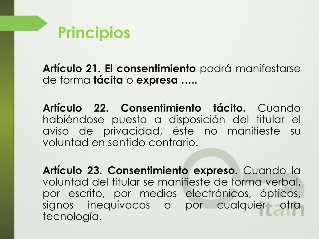 Principios Artículo 21. El consentimiento podrá manifestarse de forma tácita o expresa …..