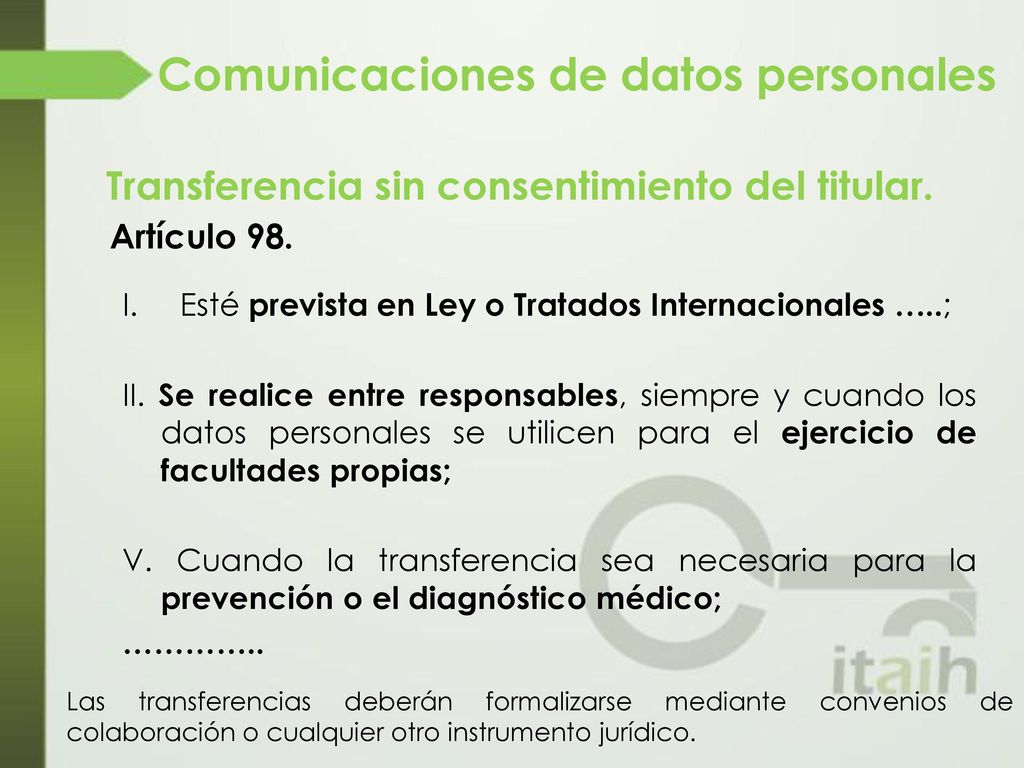 Comunicaciones de datos personales Transferencia sin consentimiento del titular. Artículo 98.