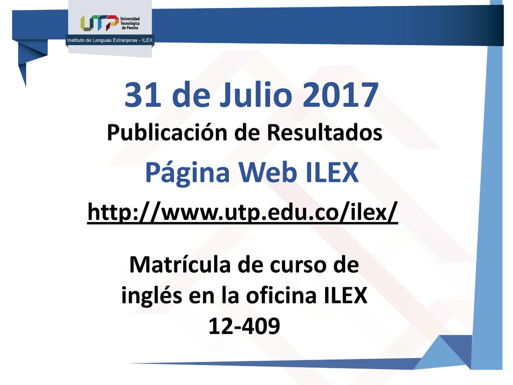 31 de Julio 2017 Página Web ILEX Publicación de Resultados