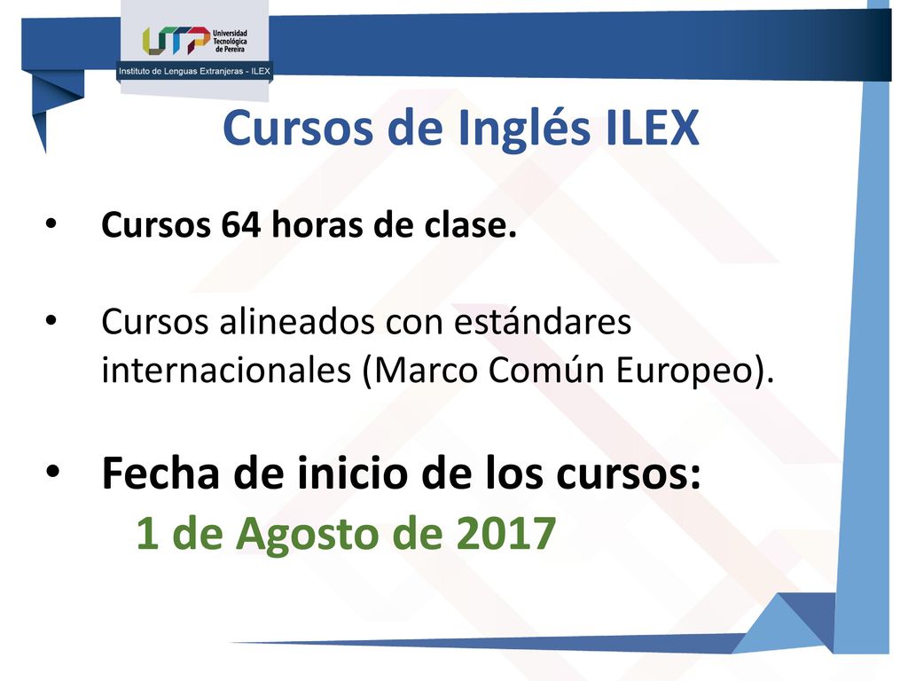 Cursos de Inglés ILEX Fecha de inicio de los cursos: