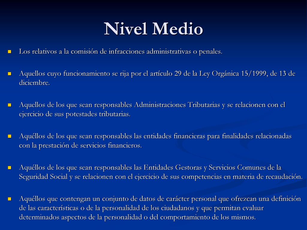 Nivel Medio Los relativos a la comisión de infracciones administrativas o penales.