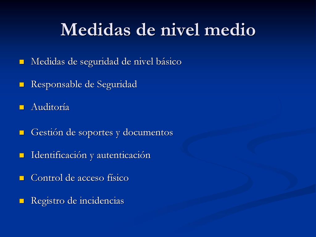 Medidas de nivel medio Medidas de seguridad de nivel básico