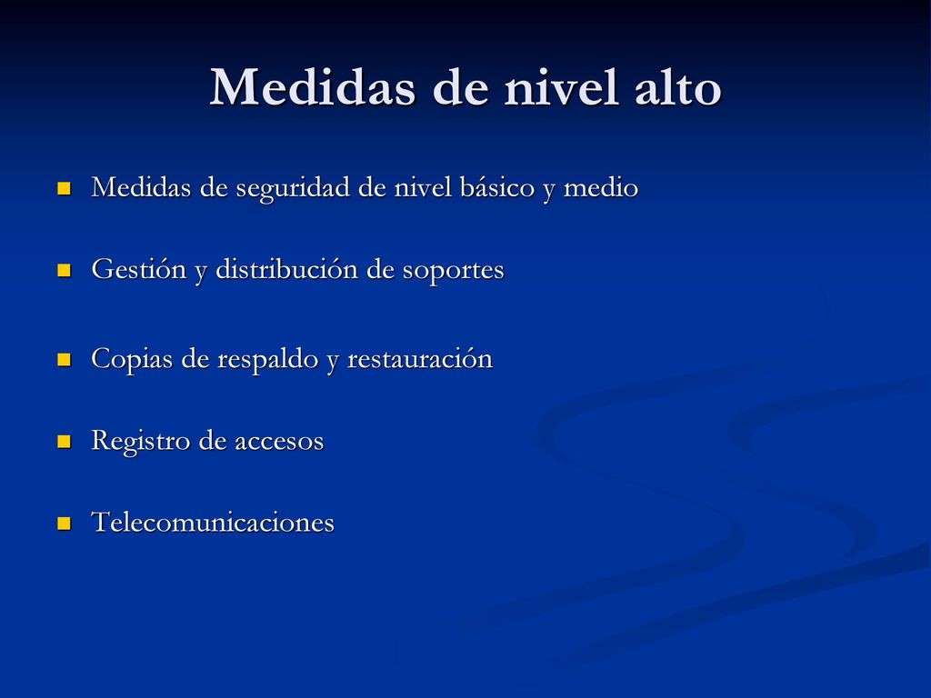 Medidas de nivel alto Medidas de seguridad de nivel básico y medio