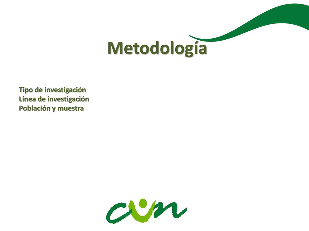 Metodología Tipo de investigación Línea de investigación
