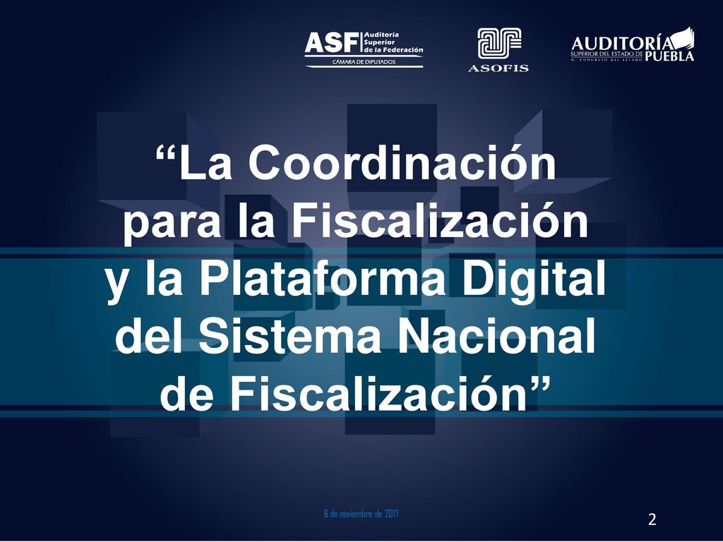 La Coordinación para la Fiscalización y la Plataforma Digital del Sistema Nacional de Fiscalización