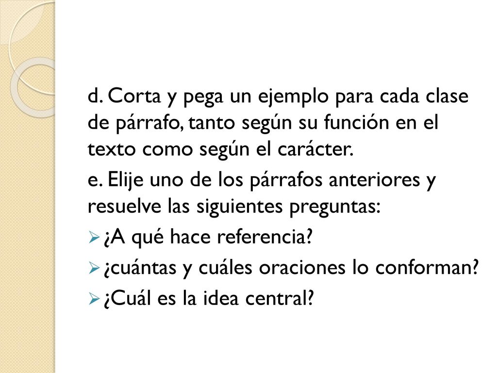 d. Corta y pega un ejemplo para cada clase de párrafo, tanto según su función en el texto como según el carácter.