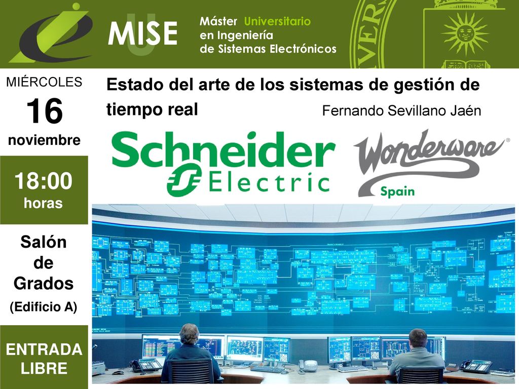 MISE Máster Universitario. en Ingeniería. de Sistemas Electrónicos. MIÉRCOLES. 16. noviembre.
