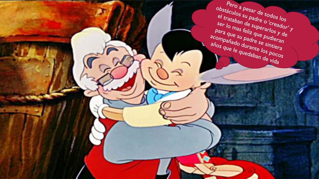 Pero a pesar de todos los obstáculos su padre o ‘creador’ y el trataban de superarlos y de ser lo mas feliz que pudieran para que su padre se sintiera acompañado durante los pocos años que le quedaban de vida