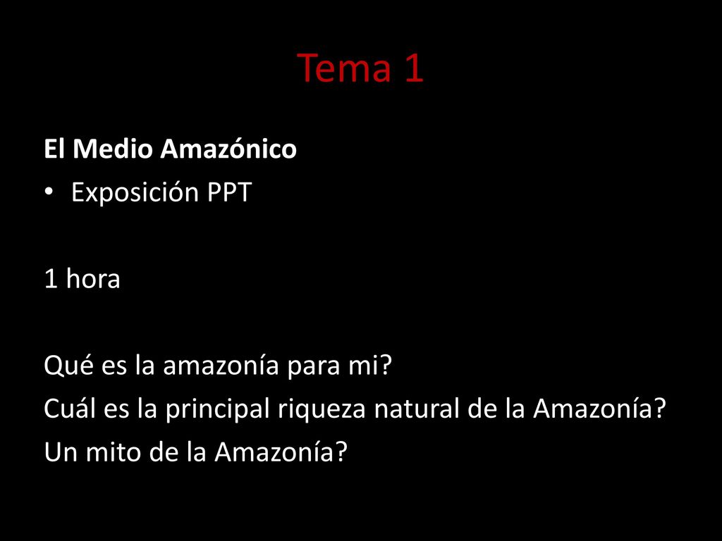 Tema 1 El Medio Amazónico Exposición PPT 1 hora