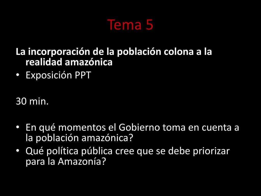 Tema 5 La incorporación de la población colona a la realidad amazónica