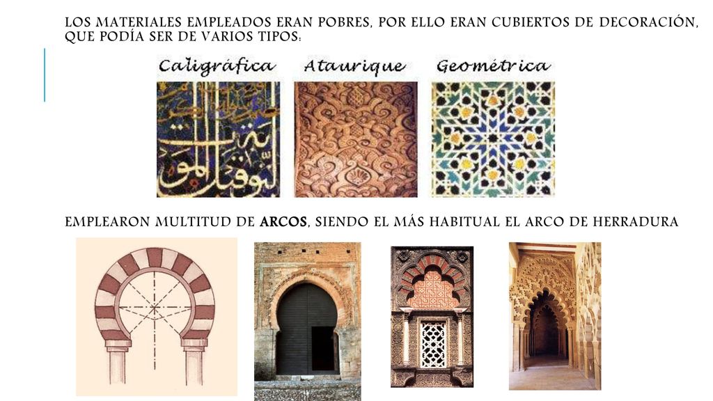 Los materiales empleados eran pobres, por ello eran cubiertos de decoración, que podía ser de varios tipos: emplearon multitud de arcos, siendo el más habitual el arco de herradura